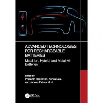 Advanced Technologies for Rechargeable Batteries: Metal Ion, Hybrid, and Metal-Air Batteries