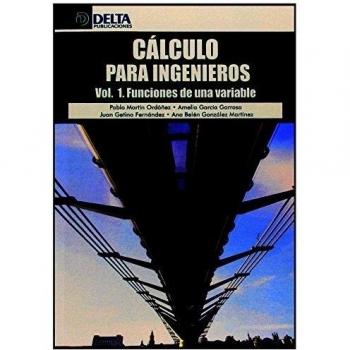 Calculo para ingenieros (vol.i). Funciones de una variable