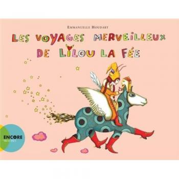 Les Voyages Merveilleux De Lilou La Fée