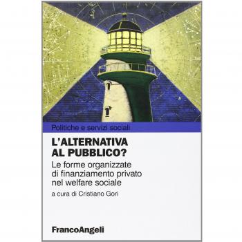 L'alternativa al pubblico? Le nuove forme organizzate di finanziamento privato nel welfare sociale