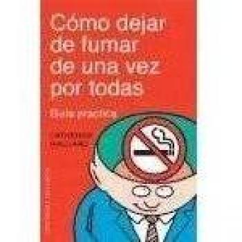 Cómo dejar de fumar de una vez por todas