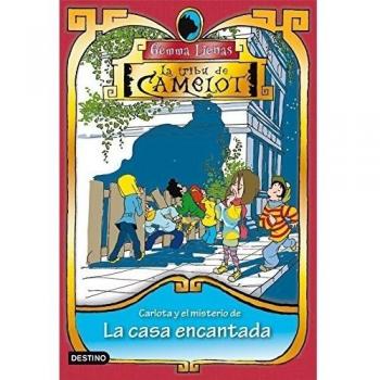 Carlota y el misterio de la casa encantada: La tribu de Camelot 4 (Tapa blanda con solapas).