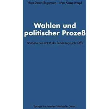 Wahlen Und Politischer Prozess,  Schriften Des Zentralinstituts Fèur Sozialwissenschaftliche Forschung Der Freien Universitèat Berlin