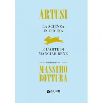 La scienza in cucina e l'arte di mangiar bene
