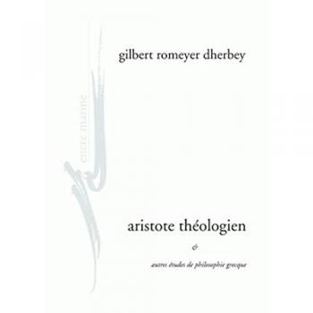 Aristote théologien et autres études de philosophie grecque