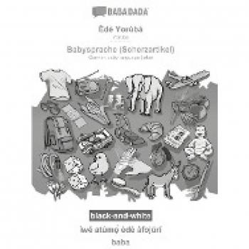 BABADADA Black-and-White Yoruba-German Baby Language Visual Dictionary