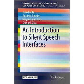 An Introduction to Silent Speech Interfaces