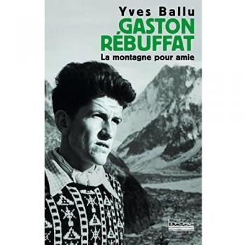 Gaston Rébuffat : Une vie pour la montagne (Beaux Livres Ho)