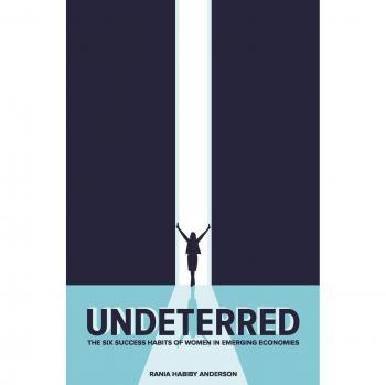 Undeterred: The Six Success Habits of Women in Emerging Economies