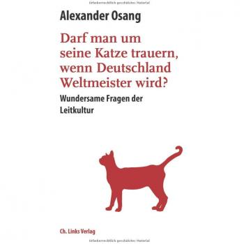 Darf man um seine Katze trauern wenn Deutschland Weltmeister wird?