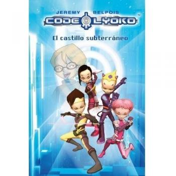 Código Lyoko 1. El castillo subterráneo