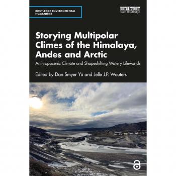 Storying Multipolar Climes of the Himalaya Andes and Arctic