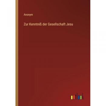 Zur Kenntniß der Gesellschaft Jesu