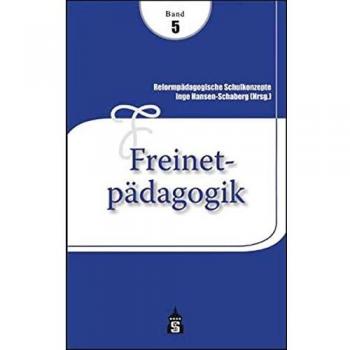 Inge Hansen-Schaberg Reformpädagogische Schulkonzepte 05. Freinet-Pädagogik