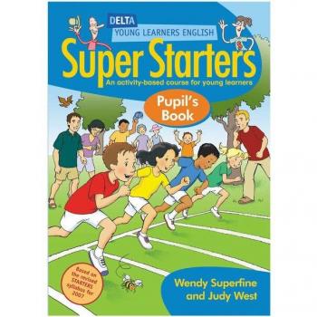 Superfine & West Dyl English:Super Starters Pupils Book: An Activity-Based Course For Young Learners (Delta Young Learners English)