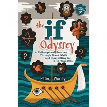 The If Odyssey: A Philosophical Journey Through Greek Myth And Storytelling For 8