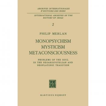 Monopsychism Mysticism Metaconsciousness: Problems of the Soul in the Neoaristotelian and Neoplatonic Tradition