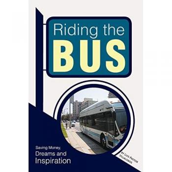 Riding the Bus: Saving Money, Dreams and Inspiration