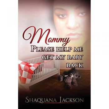 Mommy Please Help Me Get My Baby Back