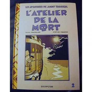 Les Aventures de Jimmy Tousseul, Tome 2 : L'Atelier de la mort (Tous Publics)