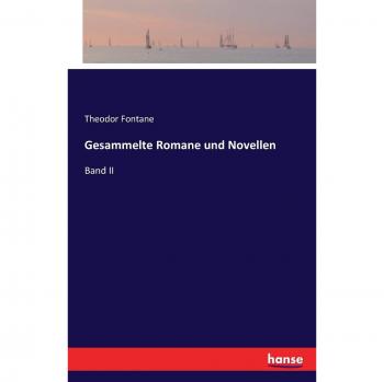Gesammelte Romane und Novellen: Band II