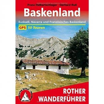 Franz Halbartschlager Baskenland: Euskadi, Navarra Und Französisches Baskenland. 50 Touren. Mit Gps-Tracks (Rother Wanderführer)