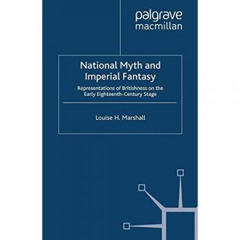 National Myth and Imperial Fantasy