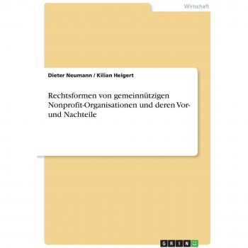 Rechtsformen von gemeinnützigen Nonprofit-Organisationen und deren Vor