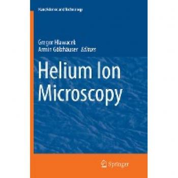 Helium Ion Microscopy (NanoScience and Technology)