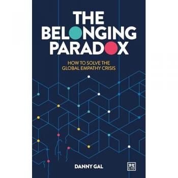 The Belonging Paradox : How to solve the global empathy crisis