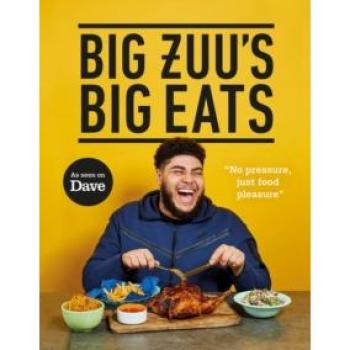 Big Zuu's Big Eats: Delicious Home Cooking with West African and Middle Eastern Vibes (Hardback)