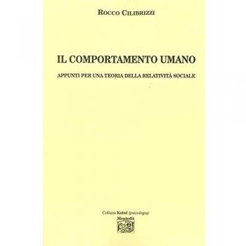 Il comportamento umano. Appunti per una teoria della relatività sociale