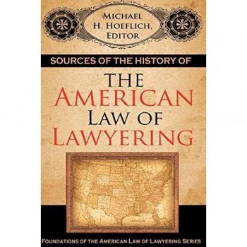 Sources of the History of the American Law of Lawyering (Foundations of the American Law of Lawyering)