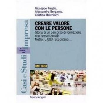 Creare valore con le persone. Storia di un percorso di formazione non convenzionale. Metro: 5.000 raccontano