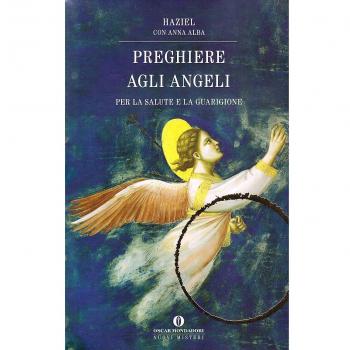 Preghiere agli angeli. Il nostro angelo custode