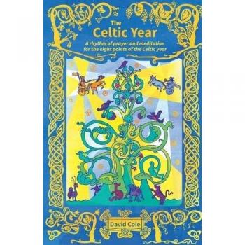 The Celtic Year : A rhythm of prayer and meditation for the eight points of the Celtic year