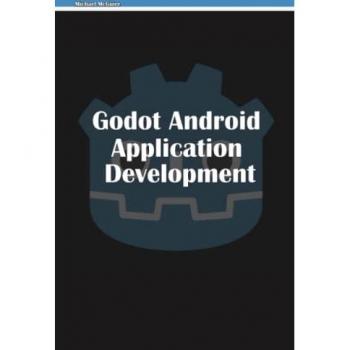 Mcguire, Michael: Godot Android Application Development