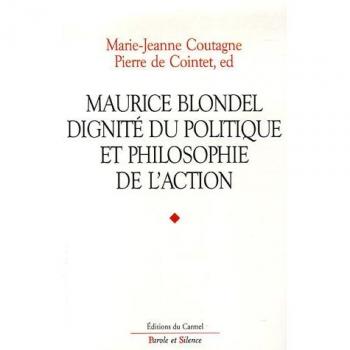 Maurice Blondel, Dignité Du Politique Et Philosophie De L'action