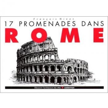 17 promenades dans Rome (Découvrir l'Architec)