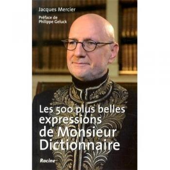 Les 500 plus belles expressions de Monsieur Dictionnaire