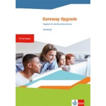 Gateway Upgrade. Englisch für die Berufsfachschule. Workbook mit Mediensammlung