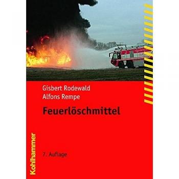 Feuerlöschmittel (Fachbuchreihe Brandschutz)