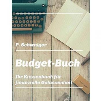 Budget-Buch: Ihr Kassenbuch für finanzielle Gelassenheit