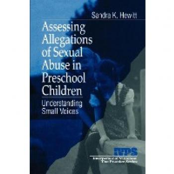 Sage Publications, Inc. Assessing Allegations of Sexual Abuse in Preschool Children : Understanding Small Voices, Vol. 22