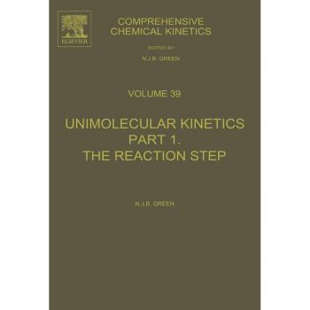 Vitalsource Technologies, Inc. Comprehensive Chemical Kinetics: Unimolecular Kinetics, Part 1. The Rea