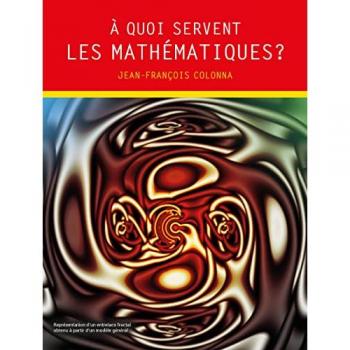 A quoi servent les mathématiques ?