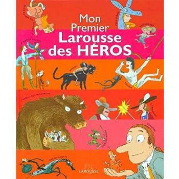 LAROUSSE DES HEROS 4-10