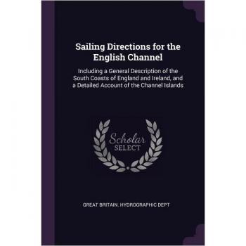 Sailing Directions for the English Channel
