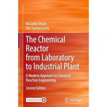 The Chemical Reactor from Laboratory to Industrial Plant: A Modern Approach to Chemical Reaction Engineering