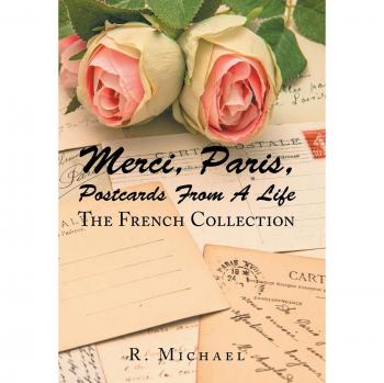 Merci, Paris, Postcards from a Life: The French Collection